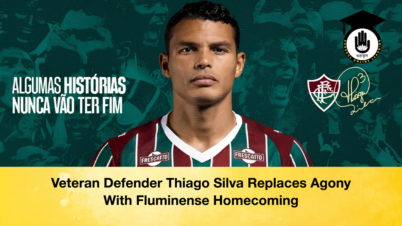 Veteran Defender Thiago Silva Replaces Agony With Fluminense Homecoming 2 Veteran Defender Thiago Silva Replaces Agony With Fluminense Homecoming