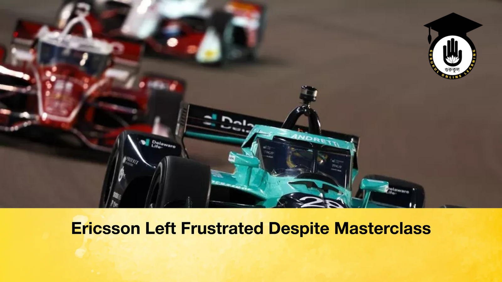 Ericsson Left Frustrated Despite Masterclass