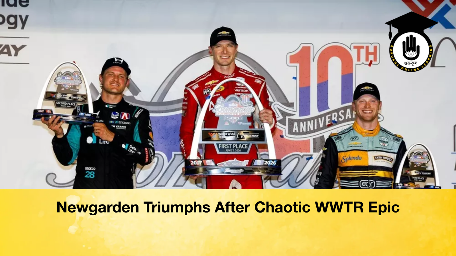 Newgarden Triumphs After Chaotic WWTR Epic