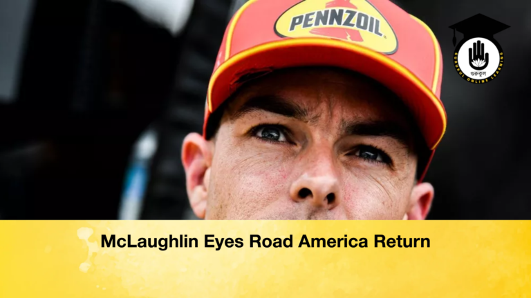 McLaughlin Eyes Road America Return