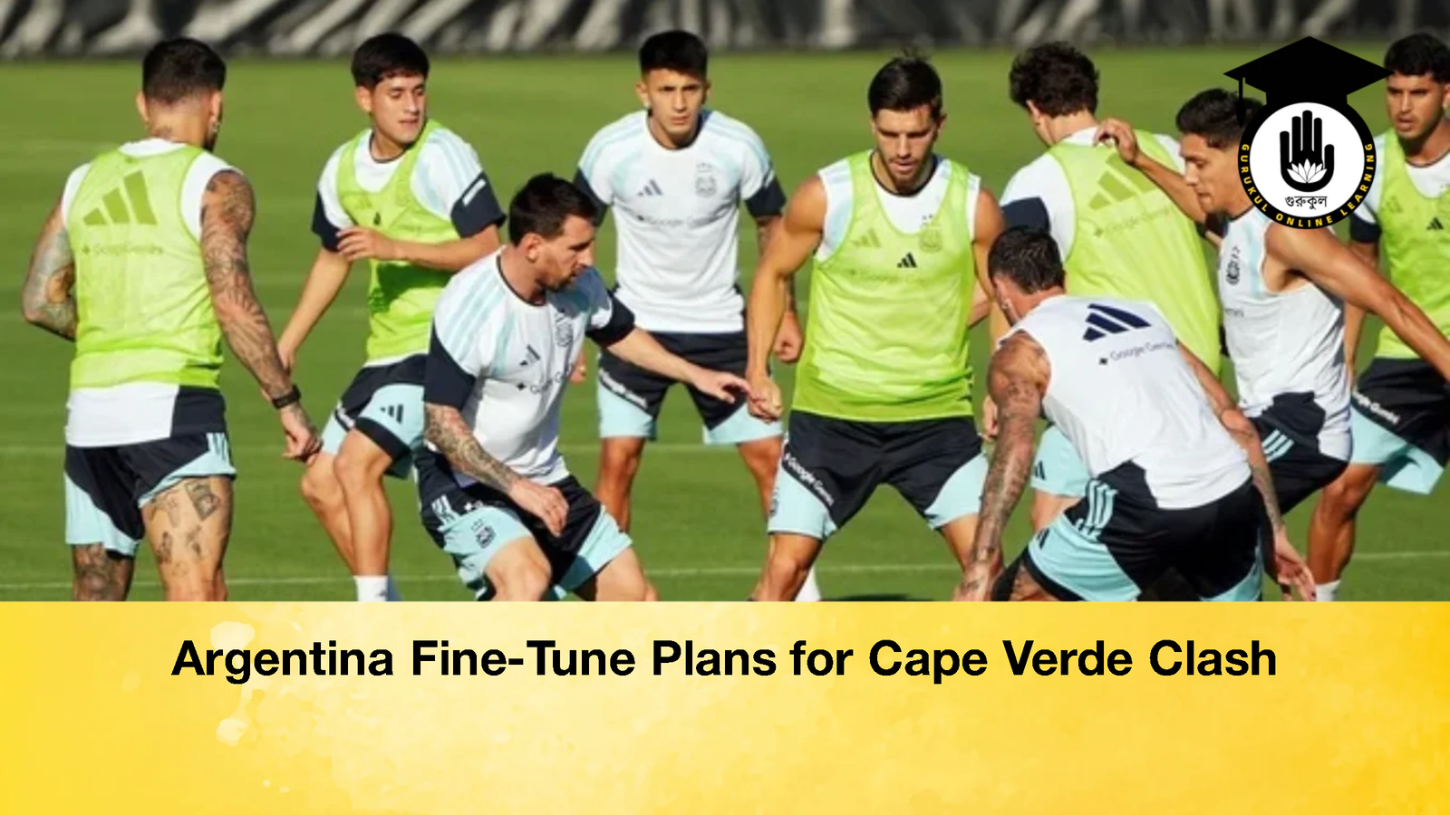 Argentina Fine-Tune Plans for Cape Verde Clash 1 Argentina Fine-Tune Plans for Cape Verde Clash Argentina Fine Tune Plans for Cape Verde Clash 2 Argentina Fine-Tune Plans for Cape Verde Clash