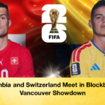 Colombia and Switzerland Meet in Blockbuster Vancouver Showdown 2 Colombia and Switzerland Meet in Blockbuster Vancouver Showdown