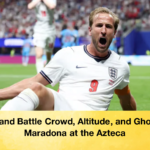 England Battle Crowd Altitude and Ghost of Maradona at the Azteca 2 England Battle Crowd, Altitude, and Ghost of Maradona at the Azteca