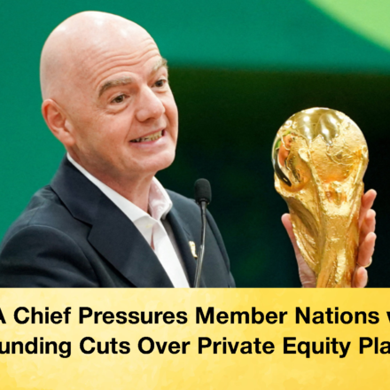 FIFA Chief Pressures Member Nations with Funding Cuts Over Private Equity Plan 64 FIFA Chief Pressures Member Nations with Funding Cuts Over Private Equity Plan FIFA Chief Pressures Member Nations with Funding Cuts Over Private Equity Plan 2 FIFA Chief Pressures Member Nations with Funding Cuts Over Private Equity Plan