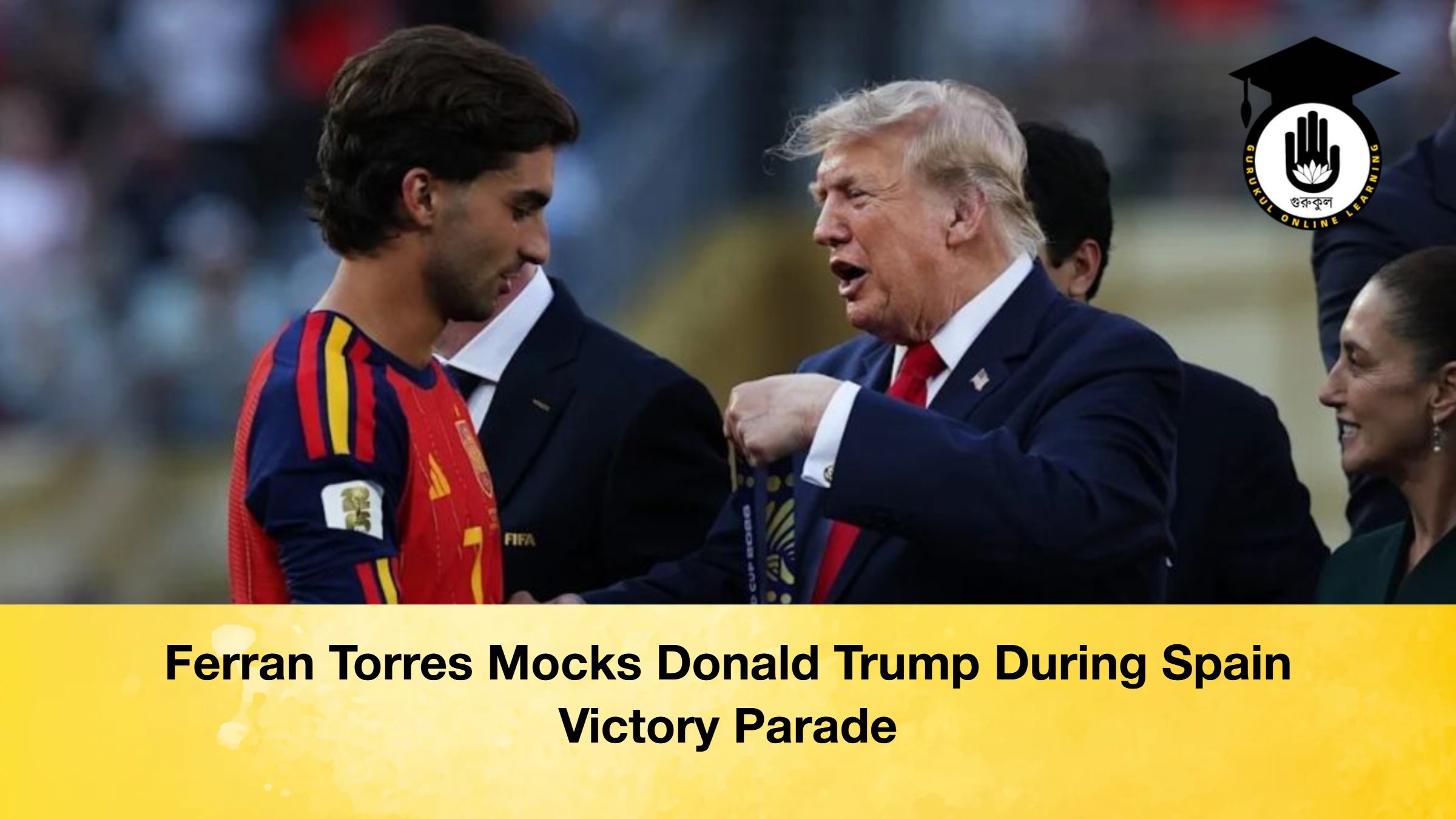 Ferran Torres Mocks Donald Trump During Spain Victory Parade 1 Ferran Torres Mocks Donald Trump During Spain Victory Parade Ferran Torres Mocks Donald Trump During Spain Victory Parade 2 Ferran Torres Mocks Donald Trump During Spain Victory Parade