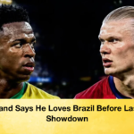 Haaland Says He Loves Brazil Before Last 16 Showdown 2 Haaland Says He Loves Brazil Before Last-16 Showdown