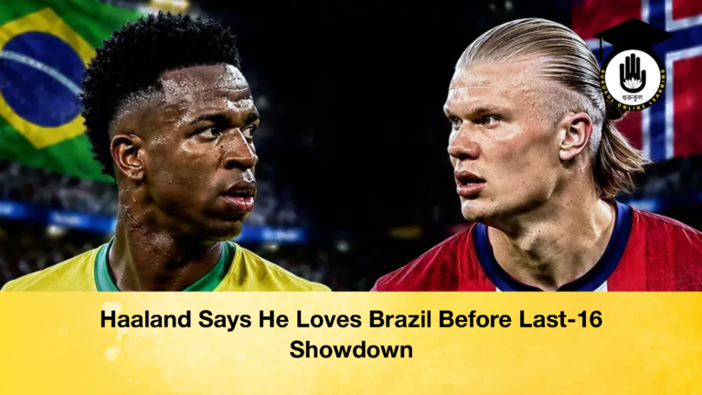 Haaland Says He Loves Brazil Before Last 16 Showdown 2 Haaland Says He Loves Brazil Before Last-16 Showdown