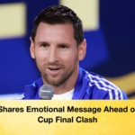 Messi Shares Emotional Message Ahead of World Cup Final Clash Messi Shares Emotional Message Ahead of World Cup Final Clash