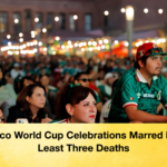 Mexico World Cup Celebrations Marred by At Least Three Deaths 2 Mexico World Cup Celebrations Marred by At Least Three Deaths