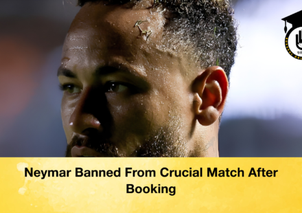 Neymar Banned From Crucial Match After Booking 2 Neymar Banned From Crucial Match After Booking