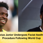 Vinicius Junior Undergoes Facial Aesthetic Procedure Following World Cup 2 Vinicius Junior Undergoes Facial Aesthetic Procedure Following World Cup