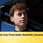 World Cup Final Adds Nashville Uncertainty