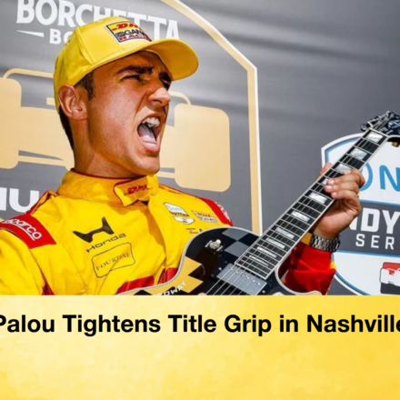 Palou Tightens Title Grip in Nashville