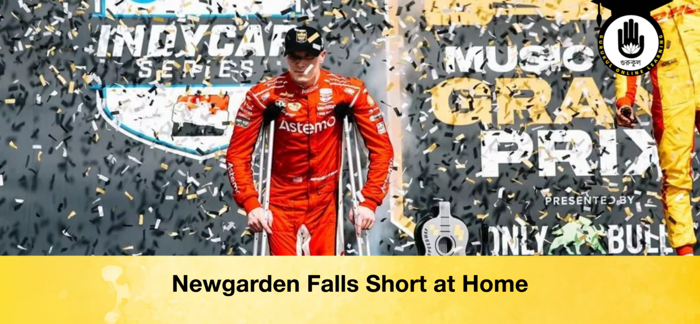 Newgarden Falls Short at Home