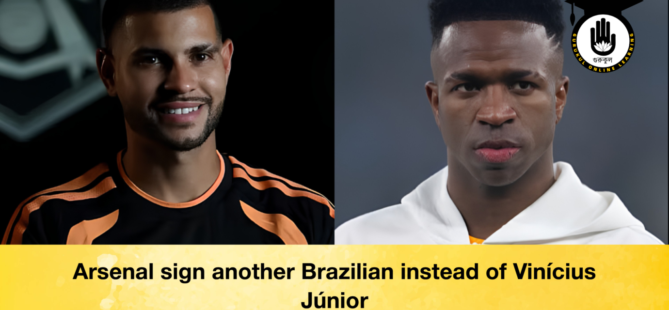 Arsenal sign another Brazilian instead of Vinícius Júnior 51 Arsenal sign another Brazilian instead of Vinícius Júnior Arsenal sign another Brazilian instead of Vinicius Junior 2 Arsenal sign another Brazilian instead of Vinícius Júnior