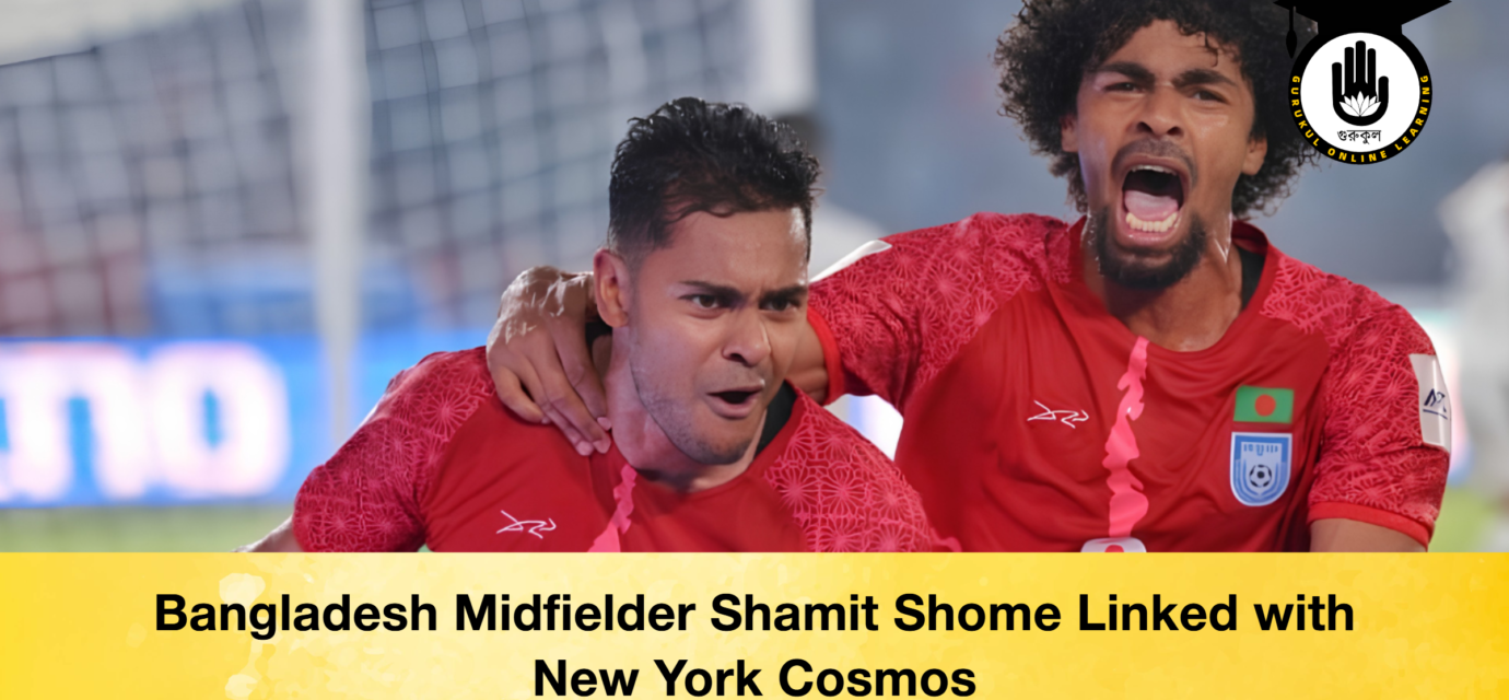 Bangladesh Midfielder Shamit Shome Linked with New York Cosmos 51 Bangladesh Midfielder Shamit Shome Linked with New York Cosmos Bangladesh Midfielder Shamit Shome Linked with New York Cosmos 2 Bangladesh Midfielder Shamit Shome Linked with New York Cosmos