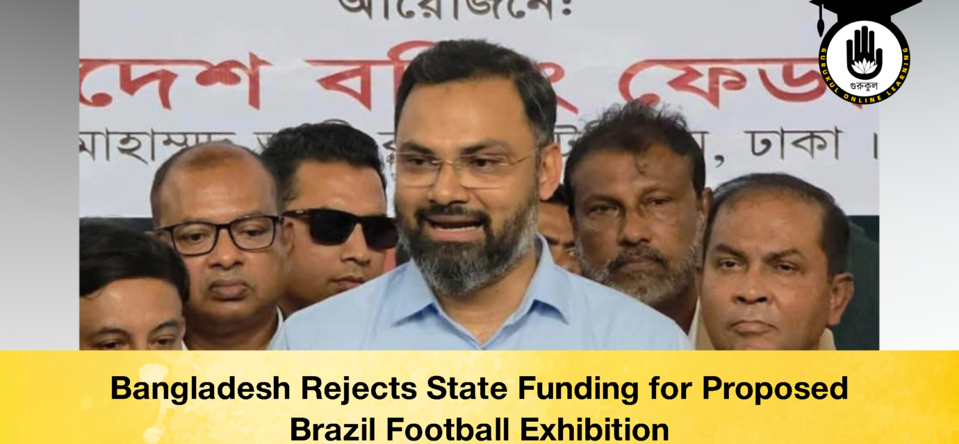 Bangladesh Rejects State Funding for Proposed Brazil Football Exhibition 51 Bangladesh Rejects State Funding for Proposed Brazil Football Exhibition Bangladesh Rejects State Funding for Proposed Brazil Football Exhibition