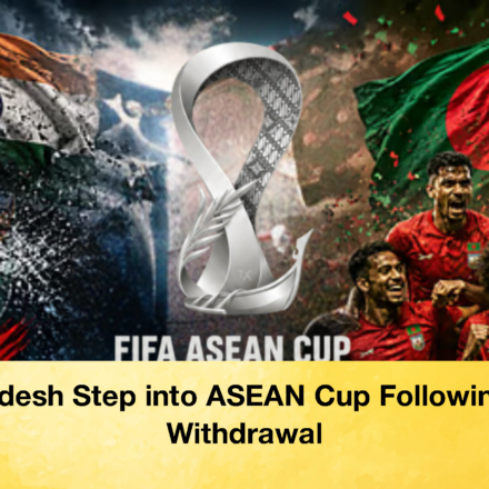 Bangladesh Step into ASEAN Cup Following India Withdrawal 63 Bangladesh Step into ASEAN Cup Following India Withdrawal Bangladesh Step into ASEAN Cup Following India Withdrawal (2)