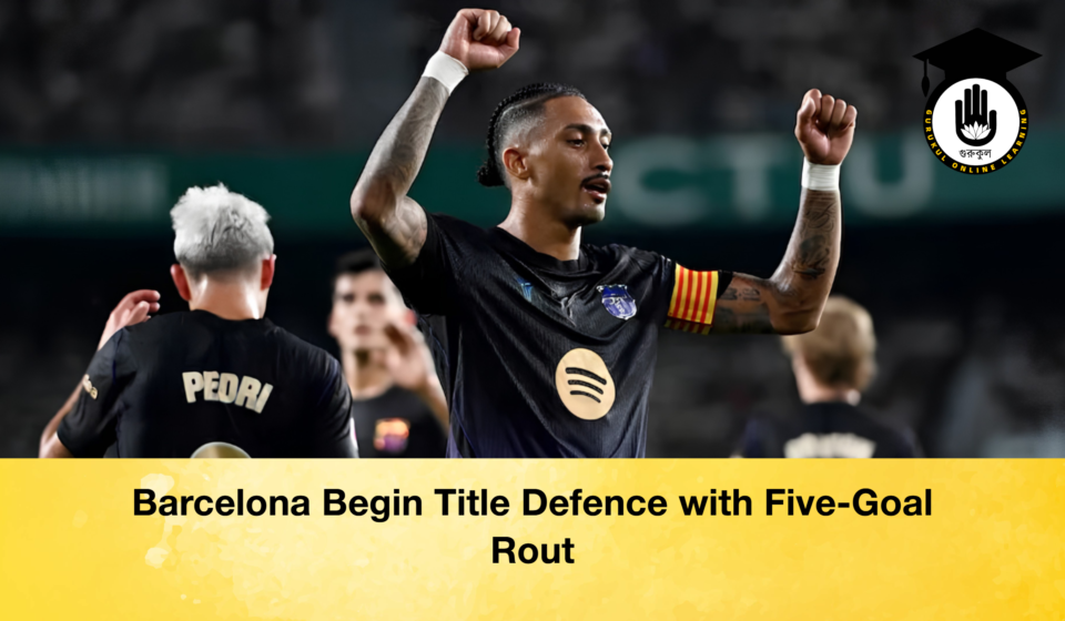 Barcelona Begin Title Defence with Five-Goal Rout