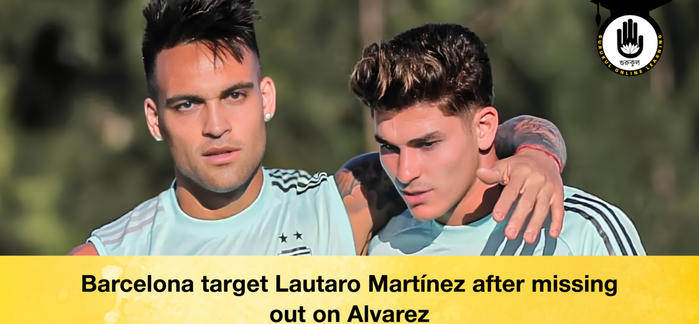Barcelona target Lautaro Martínez after missing out on Alvarez 53 Barcelona target Lautaro Martínez after missing out on Alvarez Barcelona target Lautaro Martínez after missing out on Alvarez (2)
