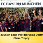 Bayern Munich Edge Past Borussia Dortmund to Claim Trophy
