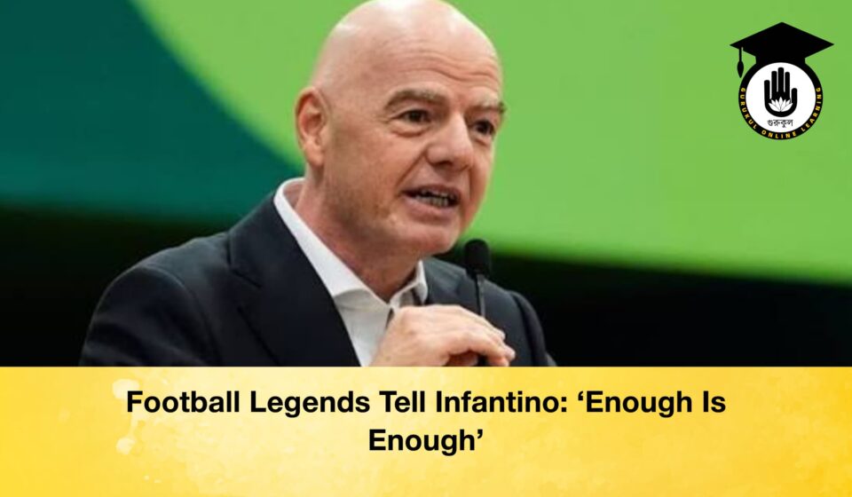 Football Legends Tell Infantino ‘Enough Is Enough’