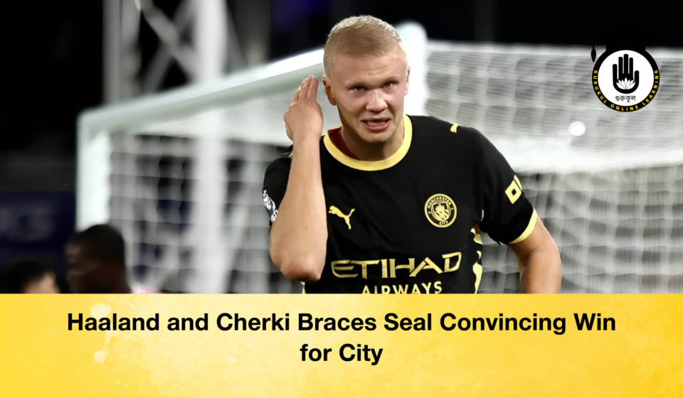 Haaland and Cherki Braces Seal Convincing Win for City Haaland and Cherki Braces Seal Convincing Win for City