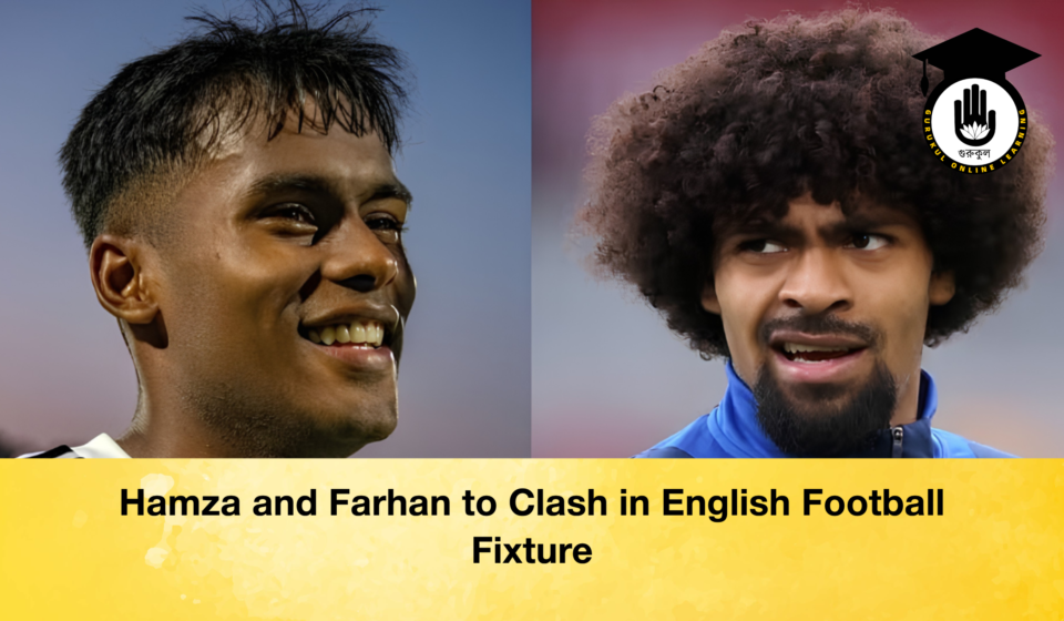 Hamza and Farhan to Clash in English Football Fixture Hamza and Farhan to Clash in English Football Fixture 2 Hamza and Farhan to Clash in English Football Fixture