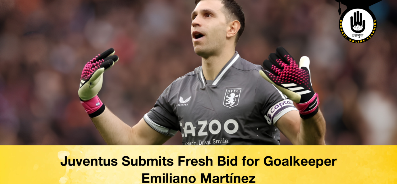 Juventus Submits Fresh Bid for Goalkeeper Emiliano Martinez 2 Juventus Submits Fresh Bid for Goalkeeper Emiliano Martínez