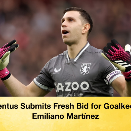 Juventus Submits Fresh Bid for Goalkeeper Emiliano Martinez 2 Juventus Submits Fresh Bid for Goalkeeper Emiliano Martínez