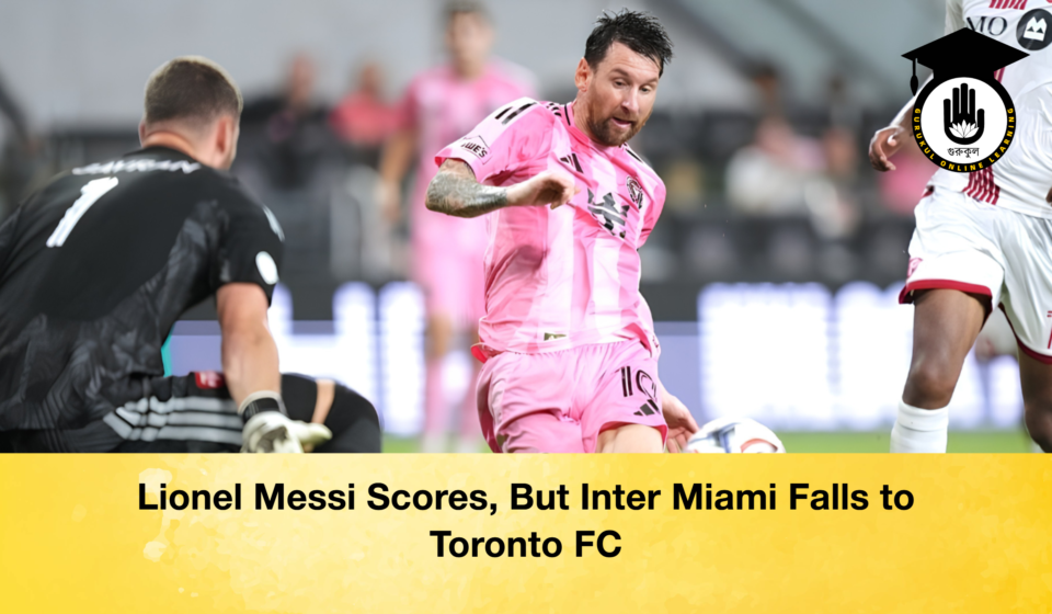 Lionel Messi Scores, But Inter Miami Falls to Toronto FC