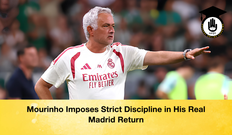 Mourinho Imposes Strict Discipline in His Real Madrid Return Mourinho Imposes Strict Discipline in His Real Madrid Return 2 Mourinho Imposes Strict Discipline in His Real Madrid Return