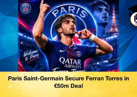 Paris Saint Germain Secure Ferran Torres in E50m Deal 2 Paris Saint-Germain Secure Ferran Torres in €50m Deal