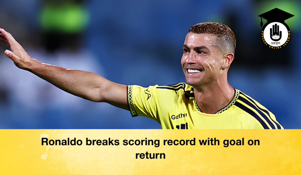 Ronaldo breaks scoring record with goal on return Ronaldo breaks scoring record with goal on return