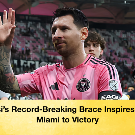 abfdd Messi's Record-Breaking Brace Inspires Inter Miami to Victory