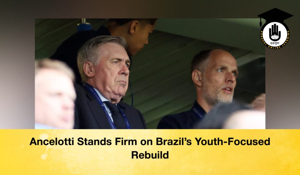 Ancelotti Stands Firm on Brazil’s Youth-Focused Rebuild
