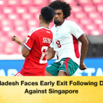 Bangladesh Faces Early Exit Following Defeat Against Singapore
