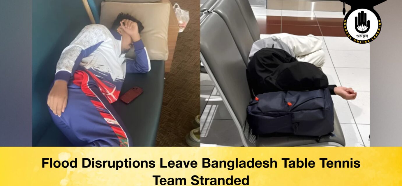 Flood Disruptions Leave Bangladesh Table Tennis Team Stranded 53 Flood Disruptions Leave Bangladesh Table Tennis Team Stranded Flood Disruptions Leave Bangladesh Table Tennis Team Stranded