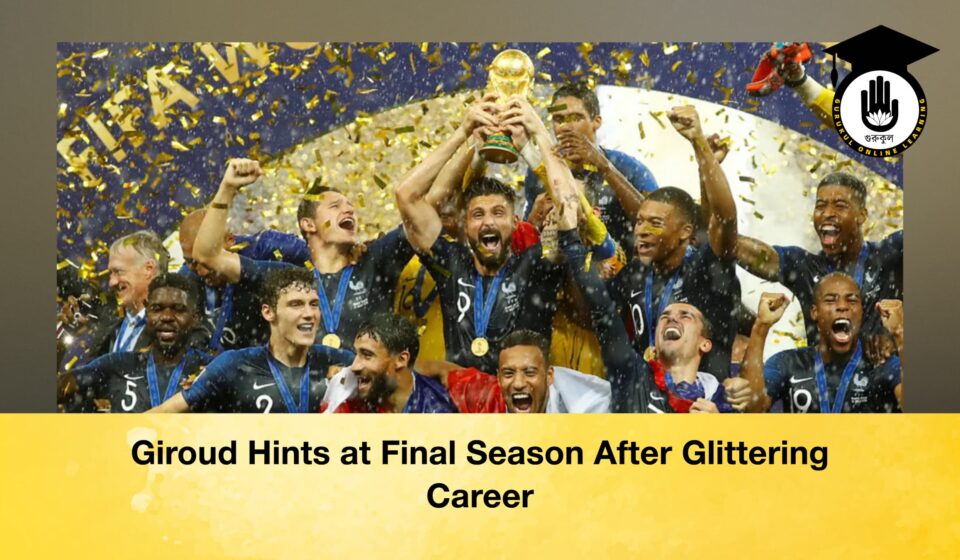 Giroud Hints at Final Season After Glittering Career Giroud Hints at Final Season After Glittering Career
