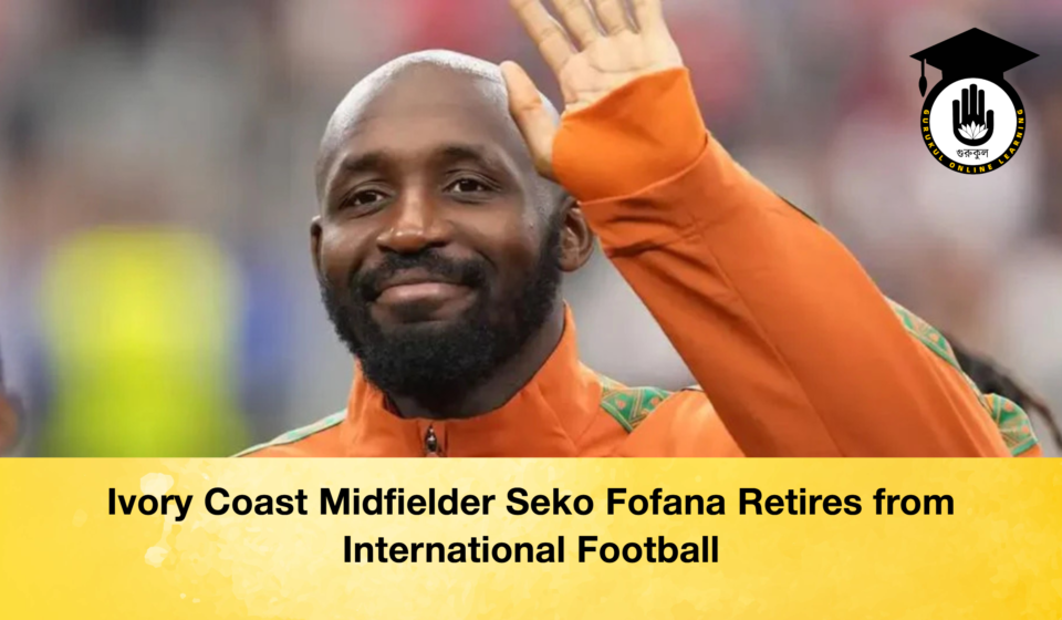 Ivory Coast Midfielder Seko Fofana Retires from International Football Ivory Coast Midfielder Seko Fofana Retires from International Football