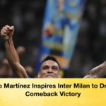 Lautaro Martínez Inspires Inter Milan to Dramatic Comeback Victory