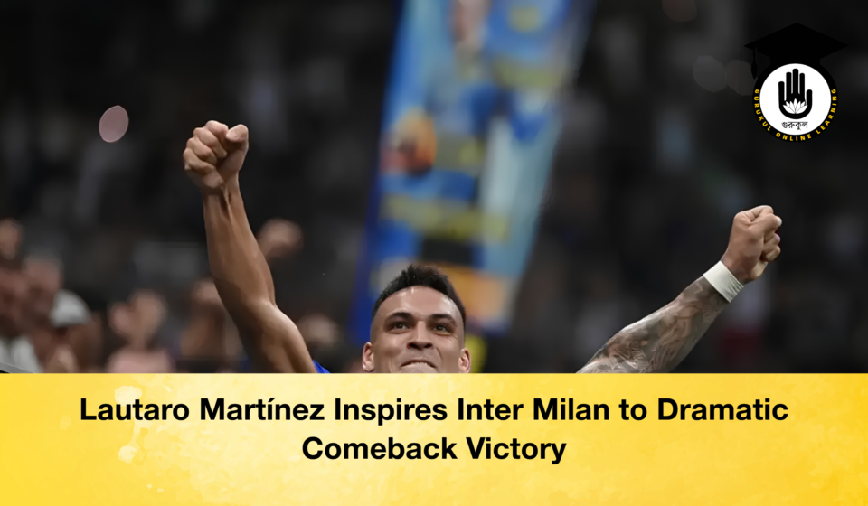 Lautaro Martínez Inspires Inter Milan to Dramatic Comeback Victory Lautaro Martínez Inspires Inter Milan to Dramatic Comeback Victory