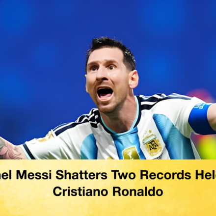 Lionel Messi Shatters Two Records Held by Cristiano Ronaldo