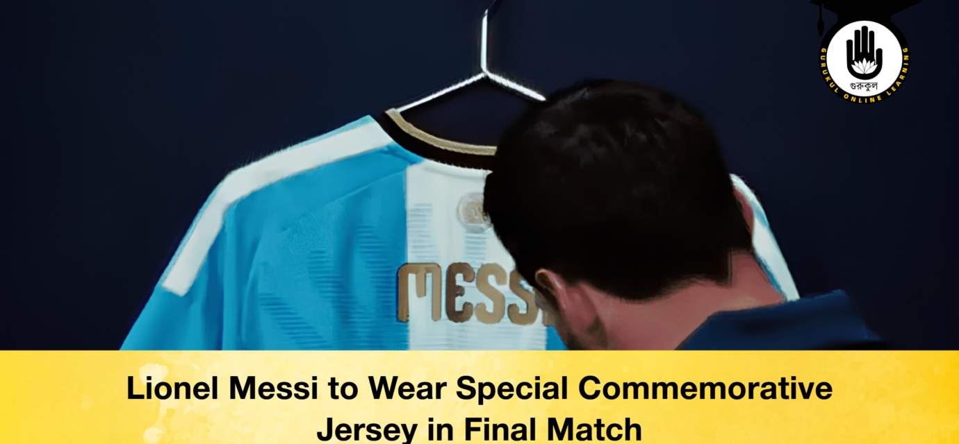 Lionel Messi to Wear Special Commemorative Jersey in Final Match 51 Lionel Messi to Wear Special Commemorative Jersey in Final Match Lionel Messi to Wear Special Commemorative Jersey in Final Match