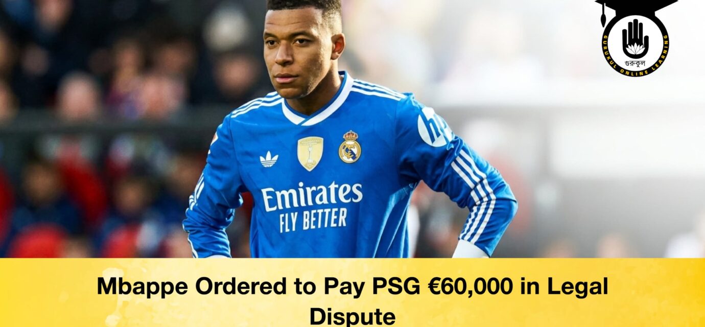Mbappe Ordered to Pay PSG €60,000 in Legal Dispute 52 Mbappe Ordered to Pay PSG €60,000 in Legal Dispute Mbappe Ordered to Pay PSG €60,000 in Legal Dispute