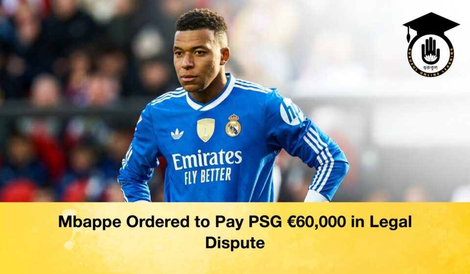 Mbappe Ordered to Pay PSG €60,000 in Legal Dispute