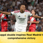 Mbappé double inspires Real Madrid to a comprehensive victory