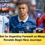 Messi Set for Argentina Farewell as Mbappé and Ronaldo Begin New Journeys