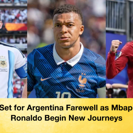 Messi Set for Argentina Farewell as Mbappé and Ronaldo Begin New Journeys