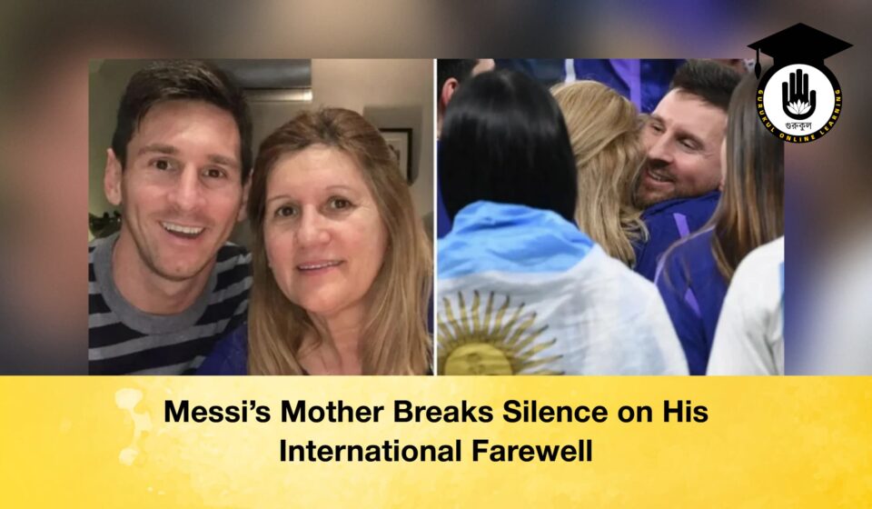 Messi’s Mother Breaks Silence on His International Farewell